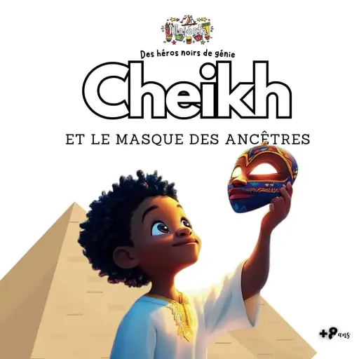 Cheikh et le Masque des Ancêtres